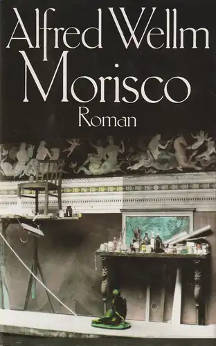 Buch: Morisco, Roman. Wellm, Alfred, 1988, Aufbau Verlag, gebraucht, gut