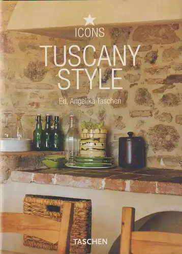Tuscany Style, Taschen, Angelika, 2008, TASCHEN, Landscapes, Terraces & Houses