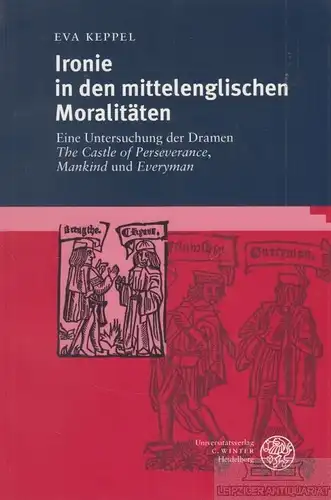 Buch: Ironie in den mittelenglischen Moralitäten, Keppel, Eva. 2000