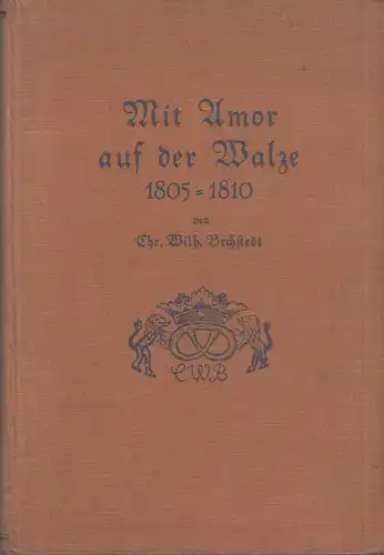 Buch: Mit Amor auf der Walze, Bechstedt, Chr. Wilh., 1929