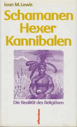 Buch: Schamanen, Hexer, Kannibalen, Lewis, Ioan M. 1989, Athenäum Verlag