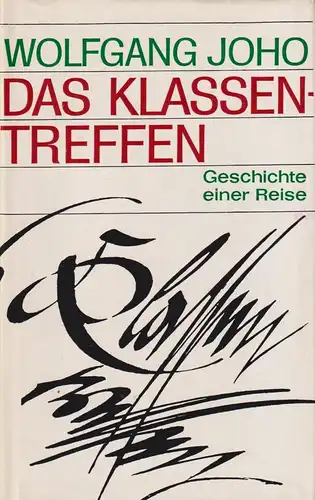 Buch: Das Klassentreffen, Joho, Wolfgang. 1976, Aufbau Verlag, gebraucht, gut