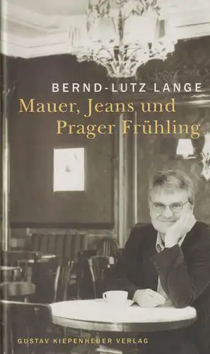 Buch: Mauer, Jeans und Prager Frühling, Lange, Bernd-Lutz. 2003, Kiepenheuer