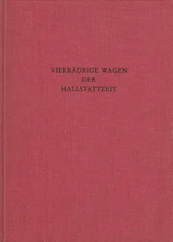 Buch: Vierrädrige Wagen der Hallstattzeit, div. Autoren, 1987, gebraucht; gut