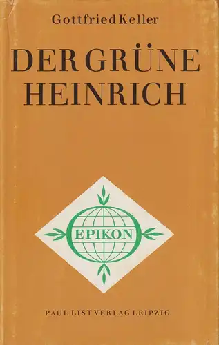 Buch: Der grüne Heinrich, Roman. Keller, Gottfried, Epikon, 1980, List Verlag