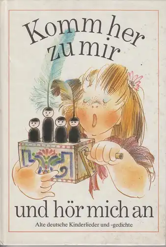 Buch: Komm her zu mir und hör mich an, George, Edith. 1989, Der Kinderbuchverlag