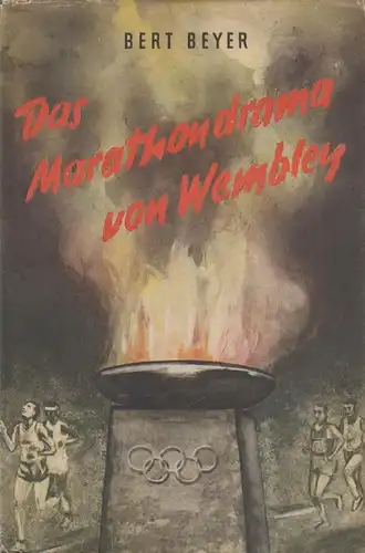 Buch: Das Marathondrama von Wembley, Sportroman. Beyer, Bert, 1955, Sportverlag