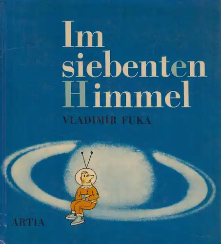 Buch: Im siebenten Himmel, Kolar, Jiri und Vladimir Fuka. 1965, Artia