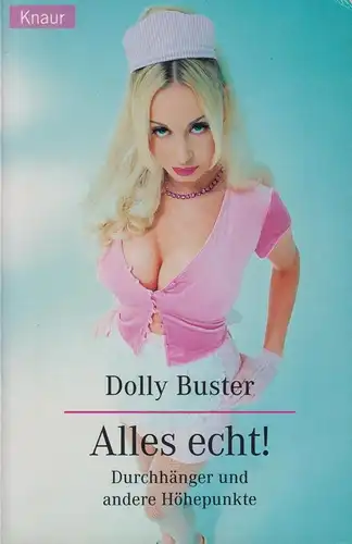 Buch: Alles echt!, Buster, Dolly, 2000, Knaur, Durchhänger und andere Höhepunkte