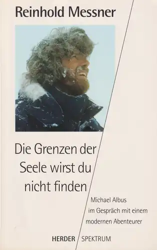 Buch: Die Grenzen der Seele wirst du nicht finden, Messner, Reinhold, 1996