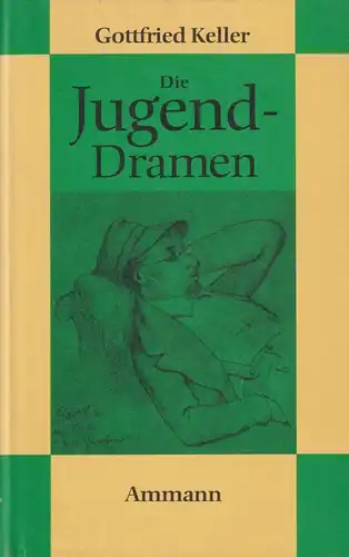 Buch: Die Jugenddramen, Keller, Gottfried, 1990, Ammann, gebraucht sehr gut