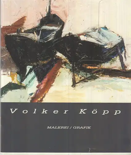 Ausstellungskatalog: Volker Köpp - Malerei / Grafik, 1999, Ahlbeck