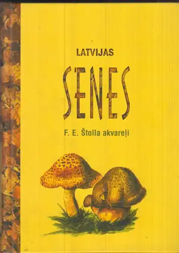 Buch: Latvias Senes-F. E. Stolla akvareli - Lettlands Pilze-Pilzaquarelle von