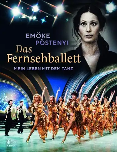 Buch: Das Fernsehballett, Pöstenyi, Emöke, 2020, Bild und Heimat, gebraucht