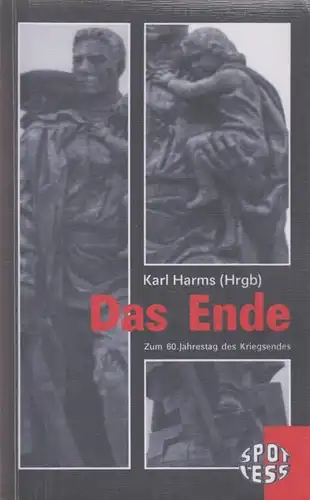 Buch: Das Ende, Harms, Karl. SPOTLESS-Reihe, 2005, SPOTLESS-Verlag