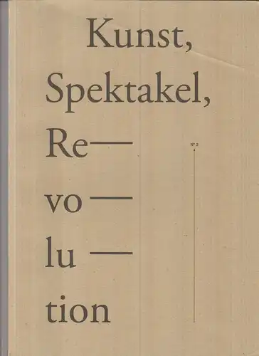 Buch: Kunst, Spektakel und Revolution, No. 3, Katzenberg-Verlag & Edition