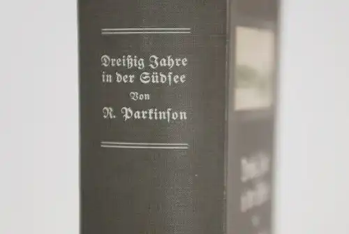Buch: Dreißig Jahre in der Südsee, Parkinson, R. 1907, gebraucht, gut