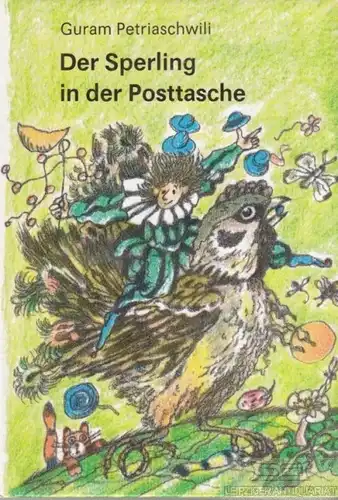 Buch: Der Sperling in der Posttasche, Petriaschwili, Guram. 1989, gebraucht, gut
