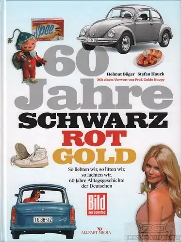 Buch: 60 Jahre schwarz - rot - gold, Böger, Helmut / Hauck, Stefan. 2010