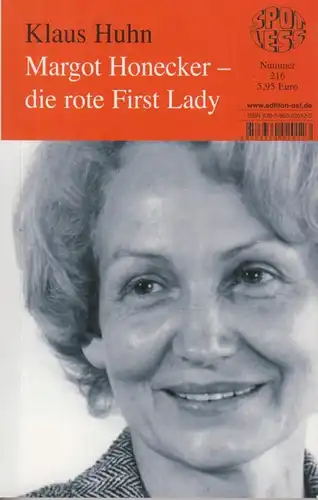 Buch: Margot Honecker - die rote First Lady, Huhn, Klaus. Spotless, 2009