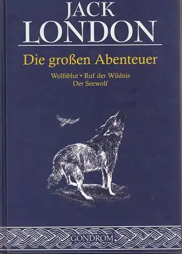 Buch: Die großen Abenteuer, London, Jack. 2004, Gondrom Verlag, gebraucht, gut