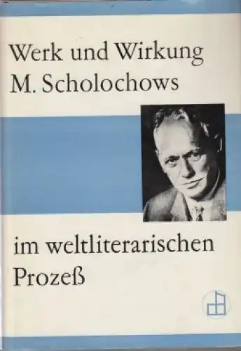 Buch: Werk und Wirklung M. Scholochows im weltliterarischen Prozeß, Beitz. 1977