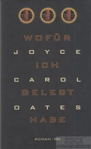 Buch: Wofür ich gelebt habe, Oates, Joyce Carol. 1997, Deutsche Verlags-Anstalt