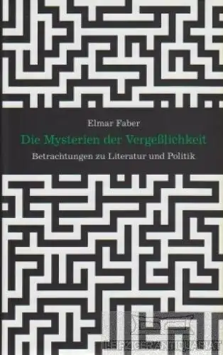 Buch: Die Mysterien der Vergeßlichkeit, Faber, Elmar. 2010, Verlag Faber & Faber