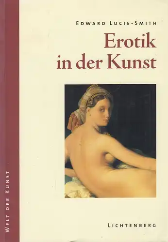 Buch: Erotik in der Kunst, Lucie-Smith, Edward, 1997, Lichtenberg Verlag