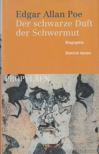 Buch: Edgar Allan Poe - Der schwarze Duft der Schwermut, Kerlen, Dietrich. 1999
