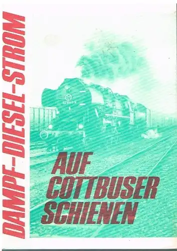 Buch: Auf Cottbuser Schienen, Müller, Harry. 1985, Dampf - Diesel - Strom