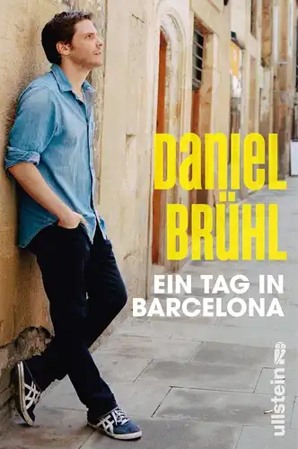 Buch: Ein Tag in Barcelona, Brühl, Daniel, 2018, Ullstein, gebraucht, sehr gut