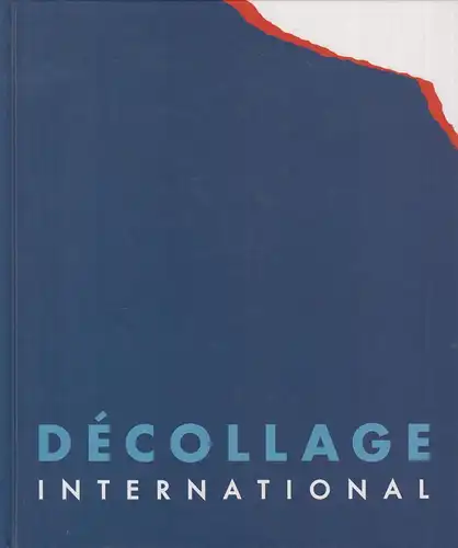 Buch: Decollage International, Noack, Wita, 2004, Turo Print GmbH, gebraucht gut