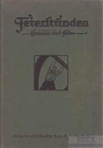 Feierstunden verbunden mit Hammer und Feder. Jahrgang 37, 1928/29. Nr. 1-42