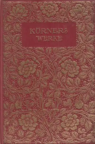 Buch: Körners Werke in zwei Teilen, Kröner, Theodor. Verlagshaus Bong & Co.