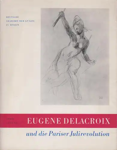 Buch: Eugene Delacroix und die Pariser Julirevolution, Lüdecke, Heinz. 1965