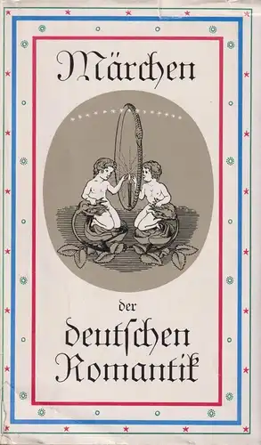 Sammlung Dieterich 200, Märchen der deutschen Romantik, Muschwitz, Gerhard. 1984