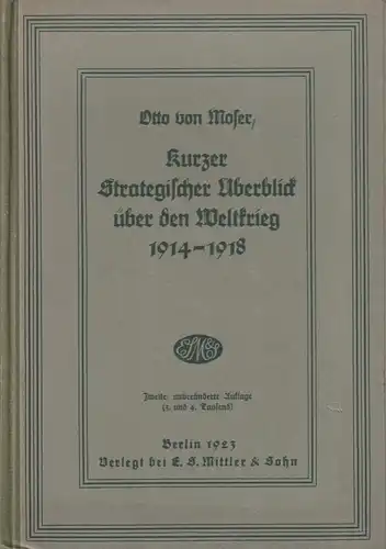 Kurzer strategischer Überblick über den Weltkrieg 1914-1918, Moser, Otto, 1923