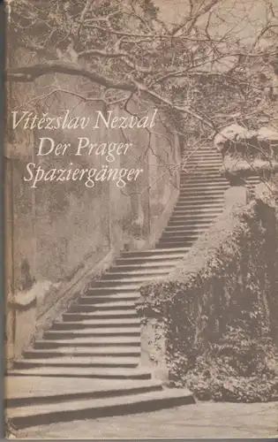 Buch: Der Prager Spaziergänger, Nezval, Vitezslav. 1984, Verlag Volk und Welt