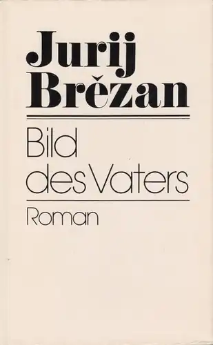 Buch: Bild des Vaters, Brezan, Jurij. Ausgewählte Werke in Einzelausgaben, 1989