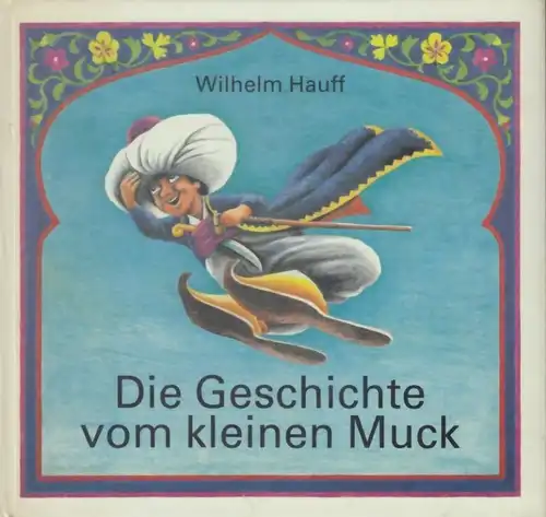Buch: Die Geschichte vom kleinen Muck, Hauff, Wilhelm. 1987, Altberliner Verlag
