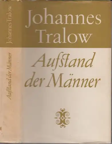 Buch: Aufstand der Männer, Tralow, Johannes. 1964, Verlag der Nation