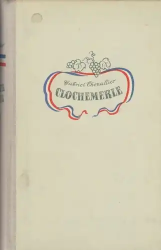 Buch: Clochemerle, Chevallier, Gabriel. 1953, Rütten & Loening Verlag