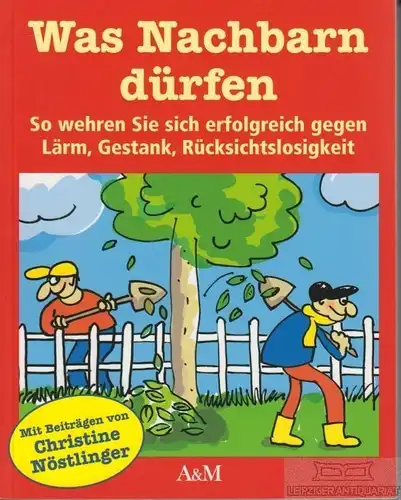 Buch: Was Nachbarn dürfen, Nöstlinger, Christine, Wasinger, Dr. Andrea. 2006