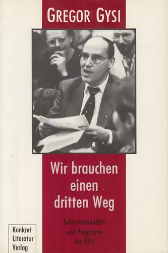 Buch: Wir brauchen einen dritten Weg, Gysi, Gregor, 1990, Konkret Literatur