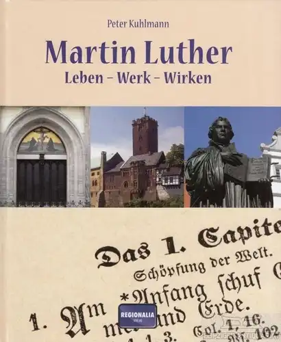 Buch: Martin Luther, Kuhlmann, Peter. 2017, Regionalia Verlag