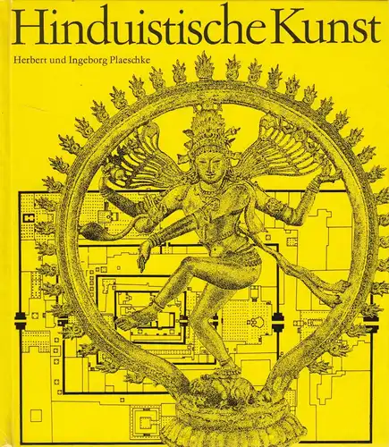 Buch: Hinduistische Kunst, Plaeschke, H. und I., 1978, Koehler & Amelang
