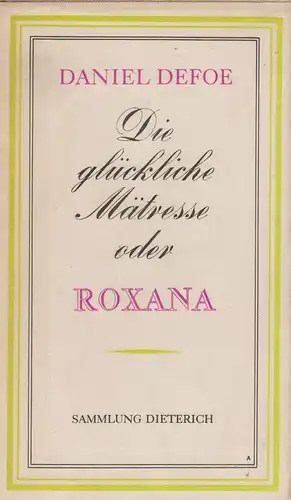 Sammlung Dieterich 355: Die glückliche Mätresse oder Roxana. Defoe, Daniel, 1968