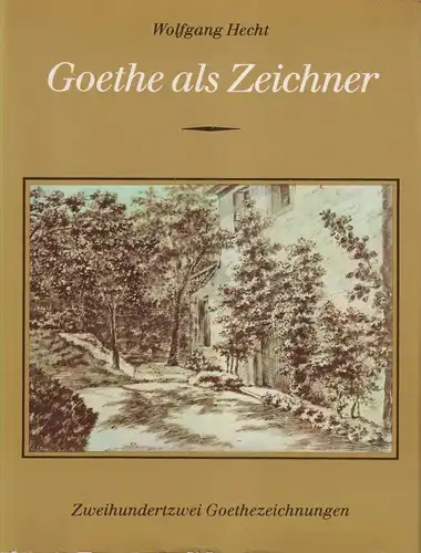 Buch: Goethe als Zeichner. Hecht, Wolfgang, 1982, E. A. Seemann, gebraucht, gut