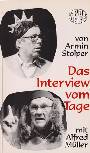 Buch: Das Interview vom Tage, Stolper, Armin, Müller, Alfred, 1999, SPOTLESS